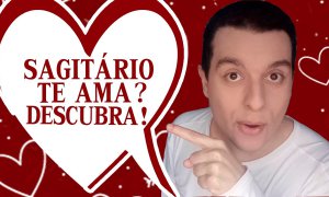 Sagit�rio te Ama? 7 Sinais do Signo da Astrologia
